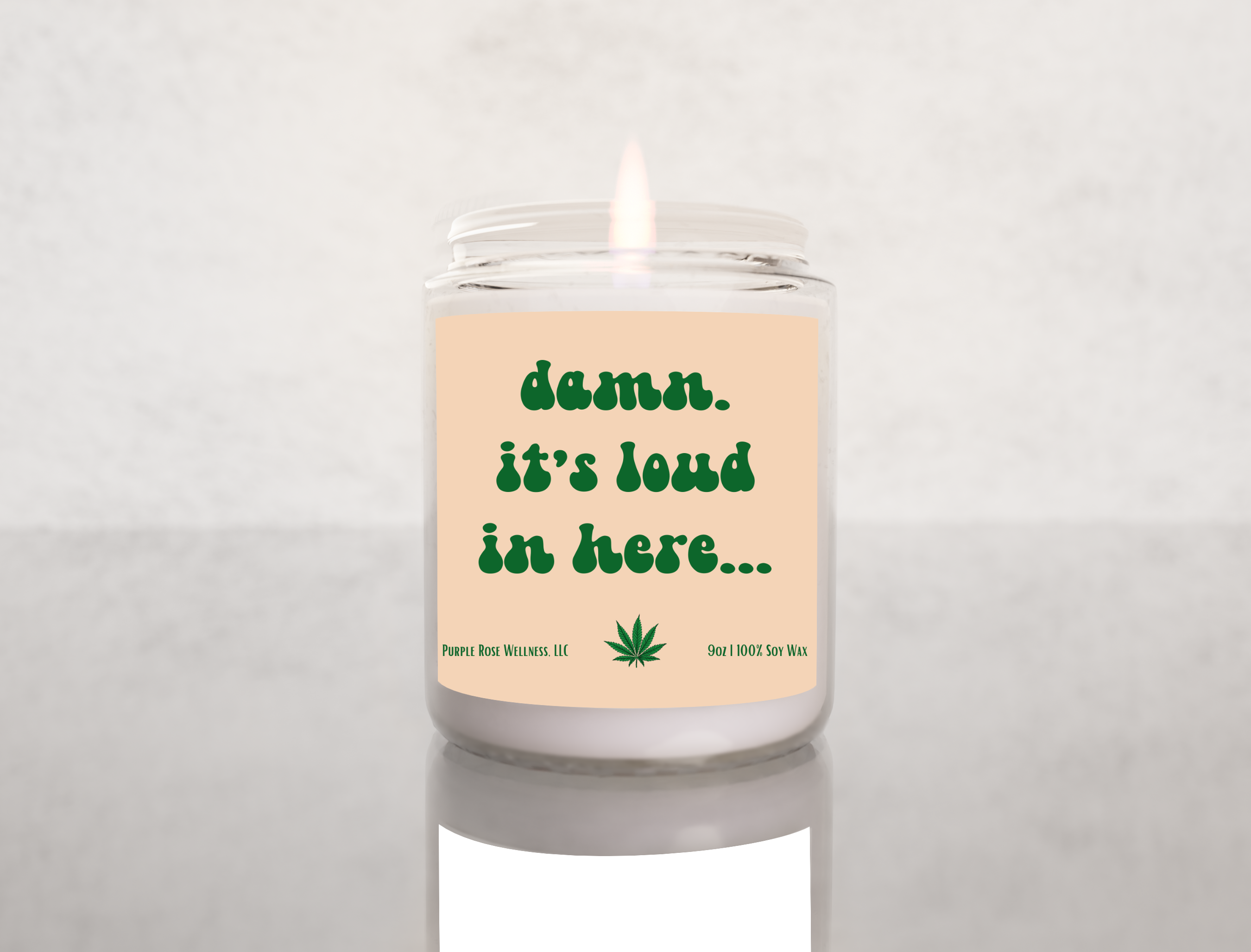 Damn It's Loud In Here Soy Candle